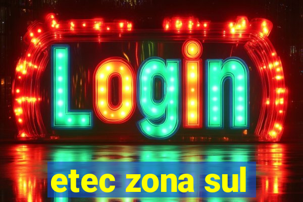 etec zona sul